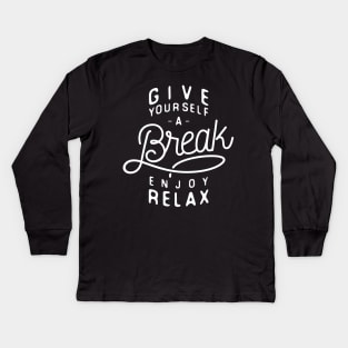 Give yourself a break Kids Long Sleeve T-Shirt